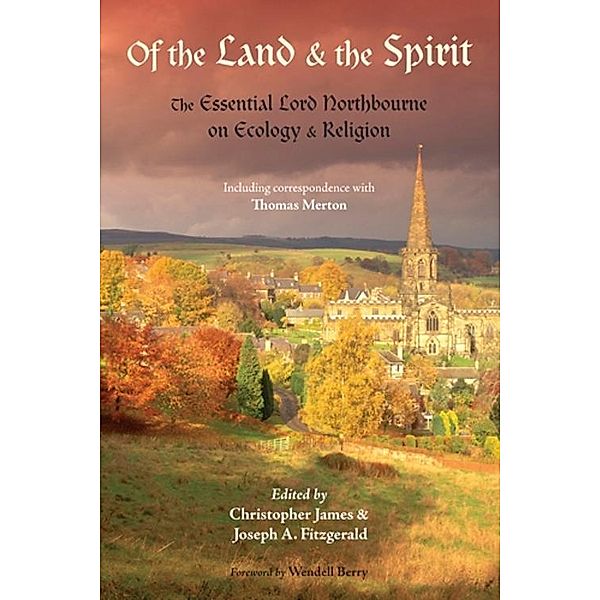 Of the Land and the Spirit / Perennial Philosophy Series, Lord Northbourne