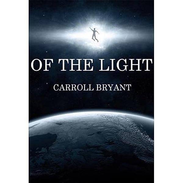 Of The Light, Carroll Bryant