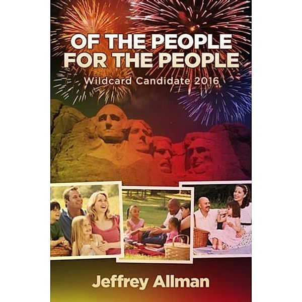 Of the People for the People Wildcard Candidate 2016, Jeffrey Allman