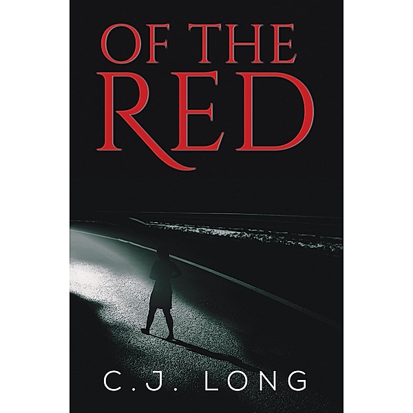 Of the Red / Austin Macauley Publishers, C. J. Long