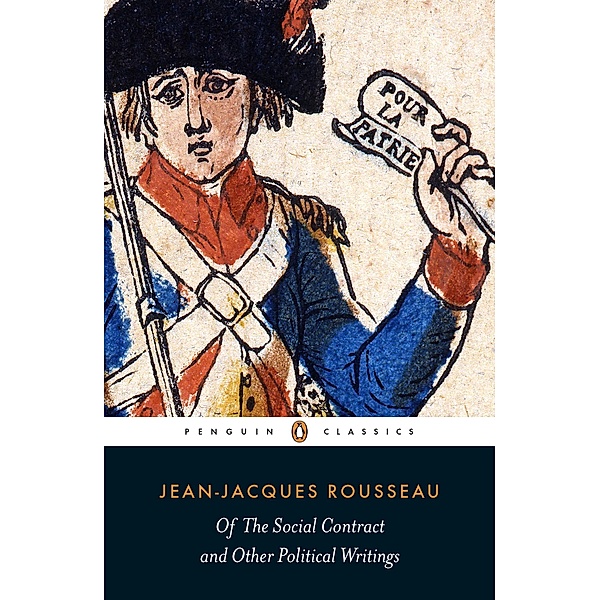 Of The Social Contract and Other Political Writings, Jean-Jacques Rousseau