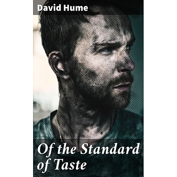 Of the Standard of Taste, David Hume