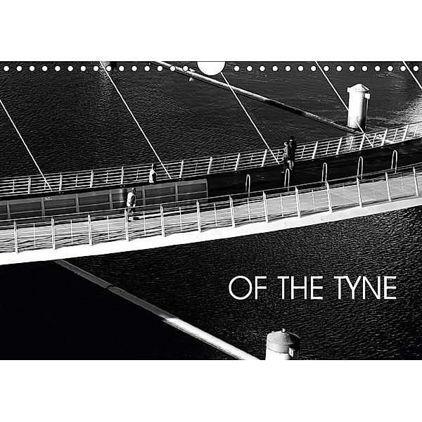 OF THE TYNE (Wall Calendar 2017 DIN A4 Landscape), Catherine Dipper