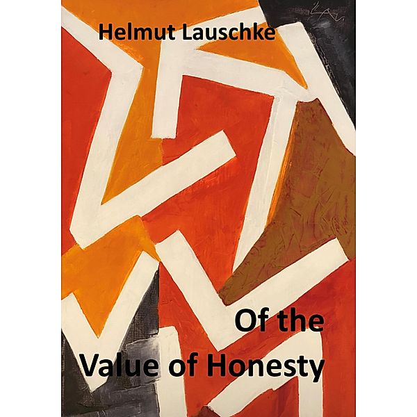 Of the Value of Honesty, Helmut Lauschke