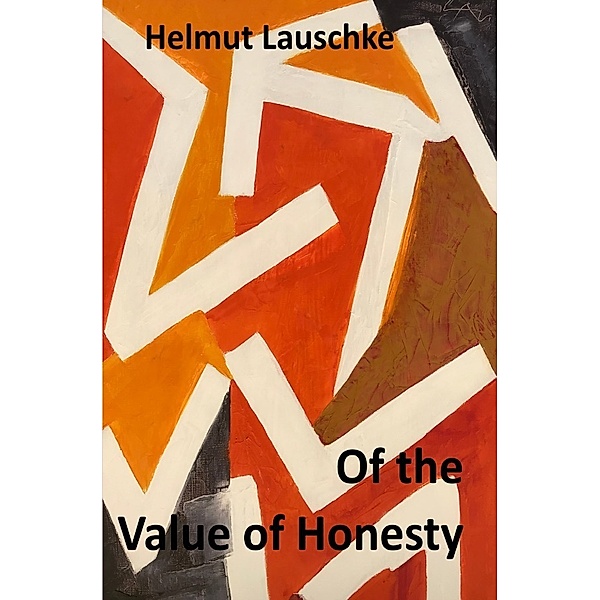 Of the Value of Honesty, Helmut Lauschke