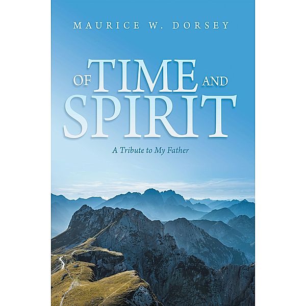 Of Time and Spirit, Maurice W. Dorsey