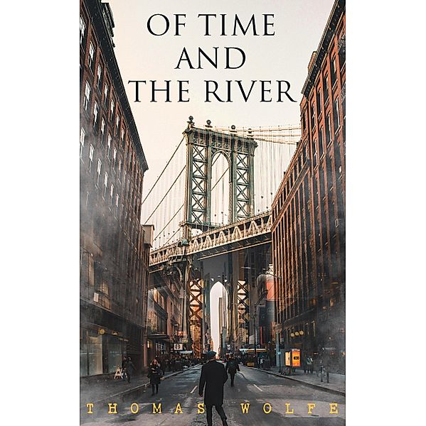 Of Time and the River, Thomas Wolfe