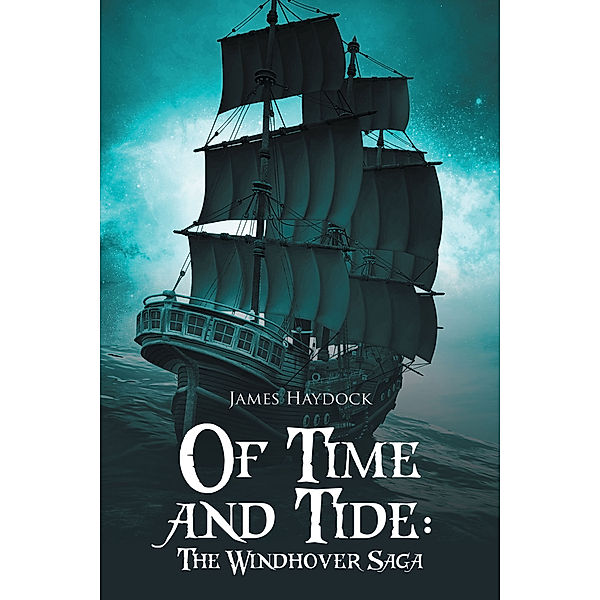 Of Time and Tide: the Windhover Saga, James Haydock