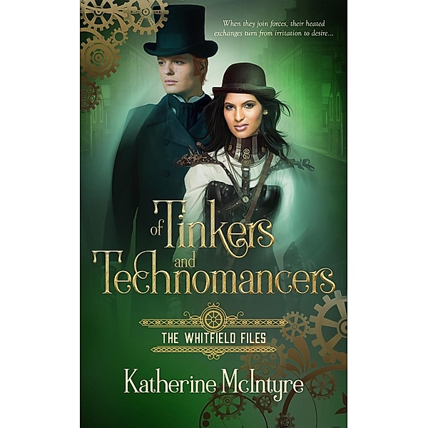 Of Tinkers and Technomancers / The Whitfield Files Bd.1, Katherine Mcintyre