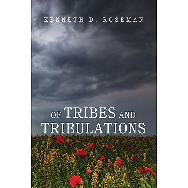 Of Tribes and Tribulations, Kenneth D. Roseman