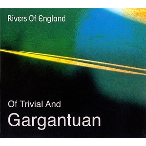 Of Trivial And Gargantuan, Rivers Of England
