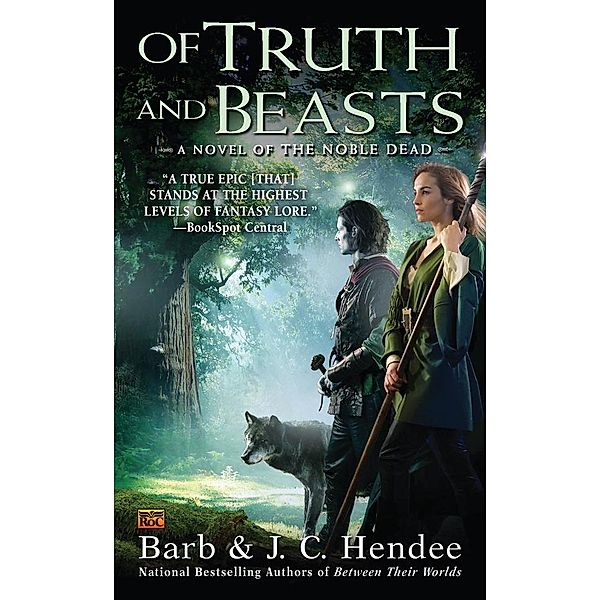 Of Truth and Beasts / Noble Dead Bd.9, Barb Hendee, J. C. Hendee