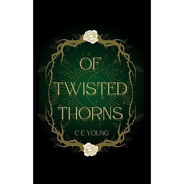 Of Twisted Thorns, C. E. Young