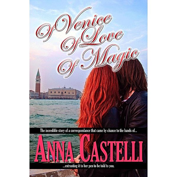 Of Venice, of Love, of Magic, Anna Castelli