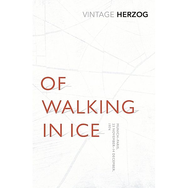 Of Walking In Ice, Werner Herzog