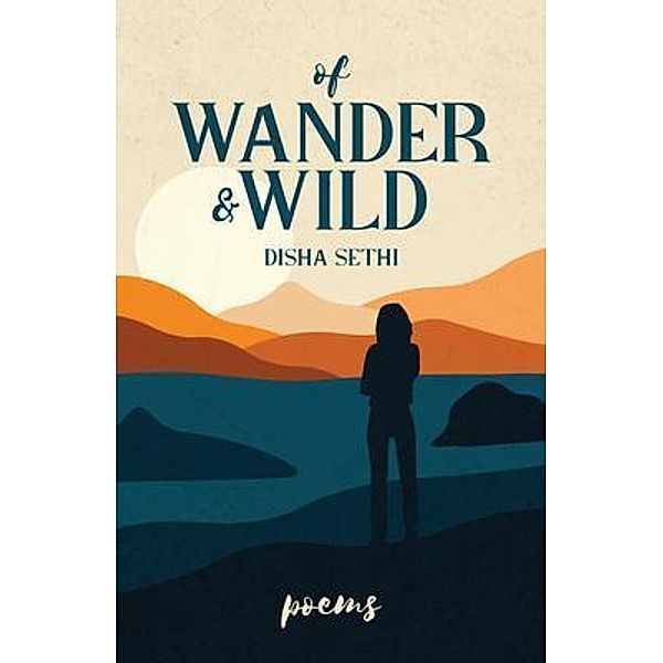 Of Wander & Wild, Disha Sethi