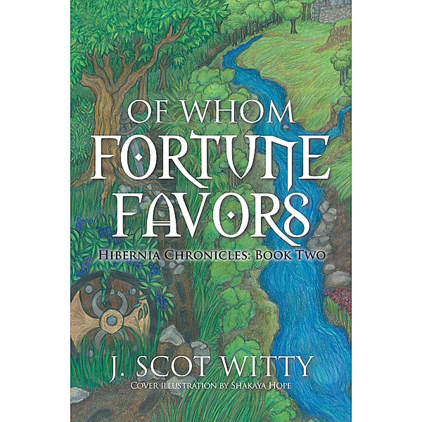 Of Whom Fortune Favors, J. Scot Witty