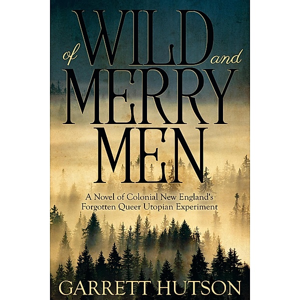Of Wild and Merry Men, Garrett Hutson