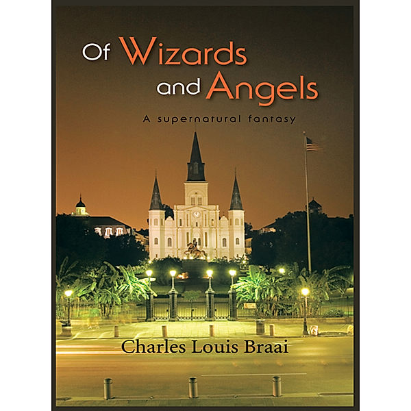 Of Wizards and Angels, Charles Louis Braai