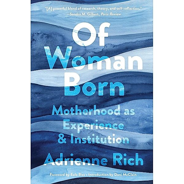 Of Woman Born: Motherhood as Experience and Institution, Adrienne Rich