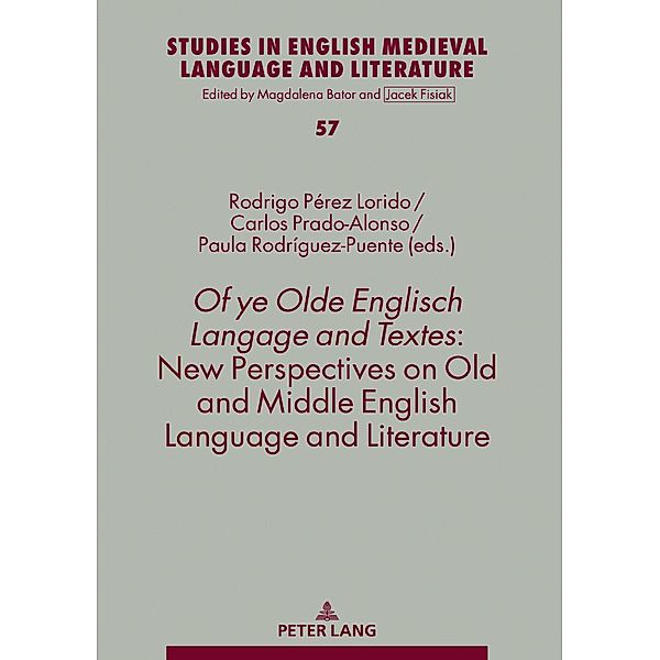Of ye Olde Englisch Langage and Textes: New Perspectives on Old and Middle English Language and Literature