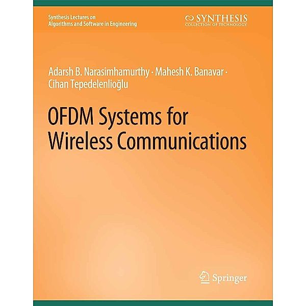 OFDM Systems for Wireless Communications / Synthesis Lectures on Algorithms and Software in Engineering, Adarsh Narasimhamurthy, Mahesh Banavar, Cihan Tepedelenliouglu