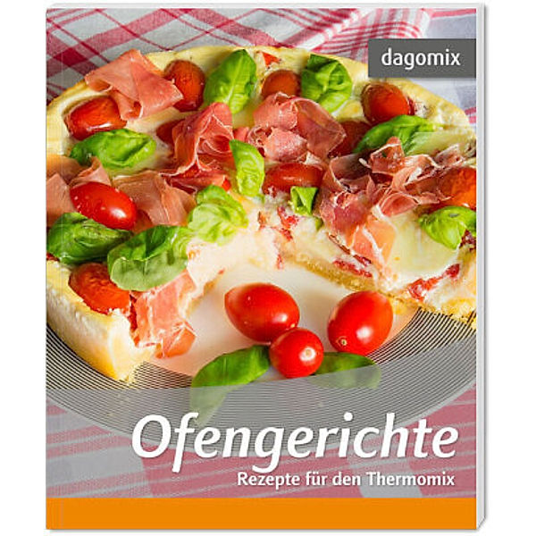 Ofengerichte - Rezepte für den Thermomix, Gabriele Dargewitz, Andrea Dargewitz