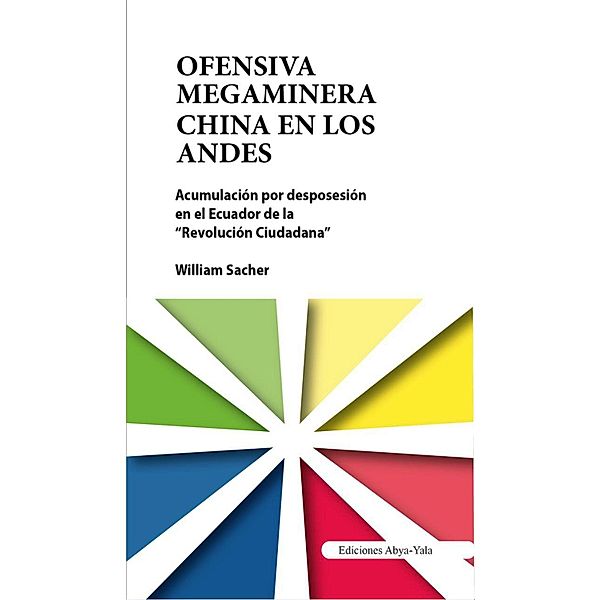 Ofensiva megaminera china en los Andes, William Sacher