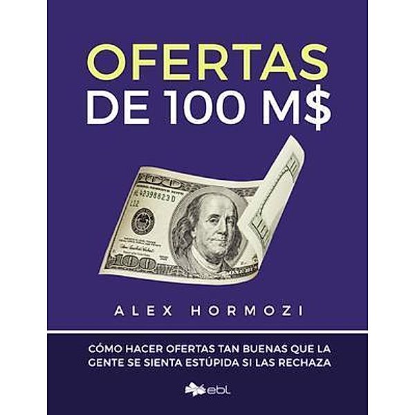 Ofertas de 100 M$, Alex Hormozi
