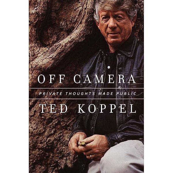 Off Camera, Ted Koppel