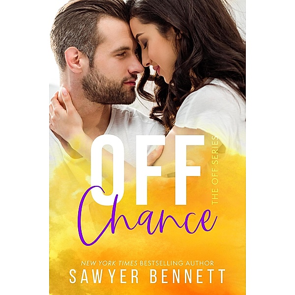 Off Chance (The Off Series, #5) / The Off Series, Sawyer Bennett