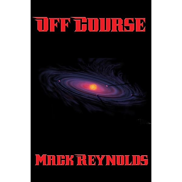 Off Course / Positronic Publishing, Mack Reynolds