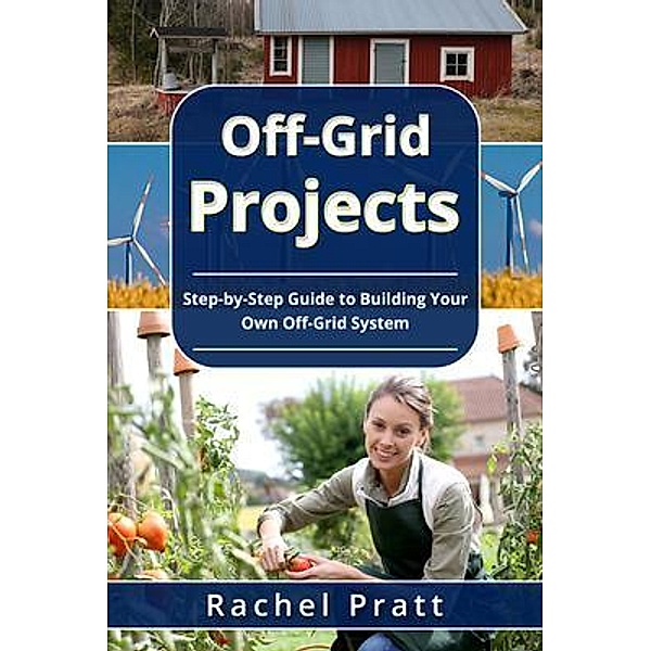 Off-Grid Projects, Rachel Pratt