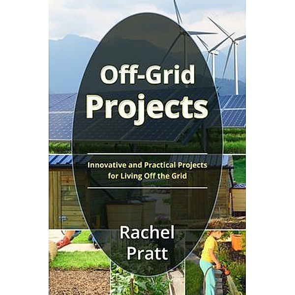 Off-Grid Projects, Rachel Pratt