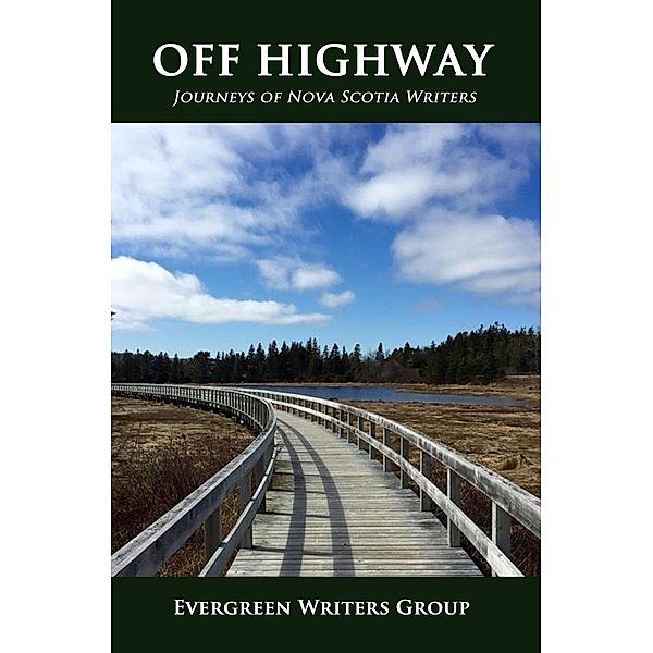 Off Highway, Catherine Mackenzie, John Gabriel, Judi Risser, Phil Yeats, Art White, Wilma Stewart-White, Maida Barton Follini, Elizabeth McGinley, Paul Bourgeois, Janet Doleman, Janet McGinity, Frank Leaman, Tom Robson