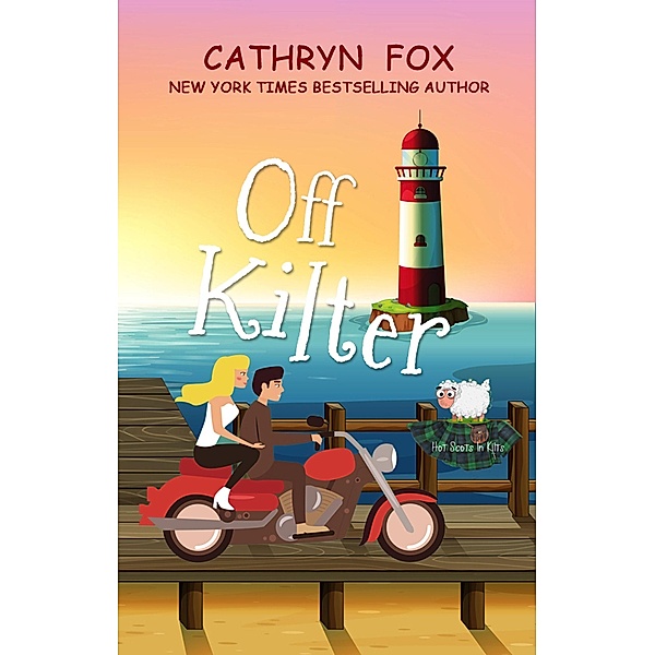 Off Kilter (Hot Scots in Kilts, #3) / Hot Scots in Kilts, Cathryn Fox