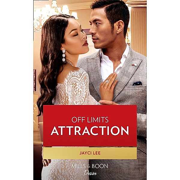 Off Limits Attraction (The Heirs of Hansol, Book 3) (Mills & Boon Desire), Jayci Lee