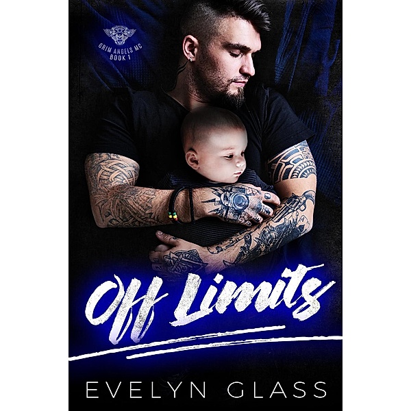 Off Limits (Grim Angels MC, #1) / Grim Angels MC, Evelyn Glass