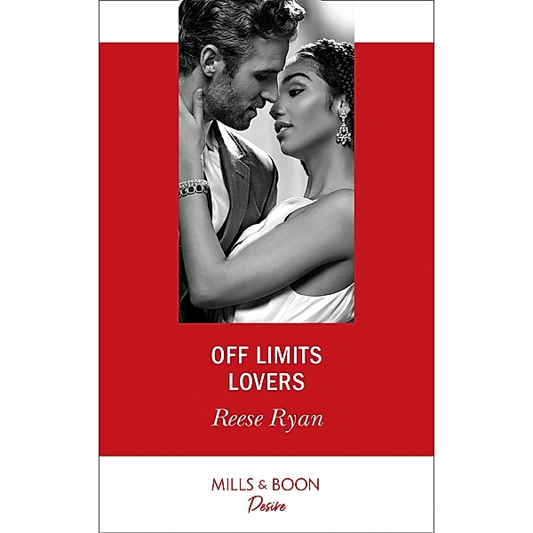 Off Limits Lovers (Texas Cattleman's Club: Houston, Book 6) (Mills & Boon Desire), Reese Ryan