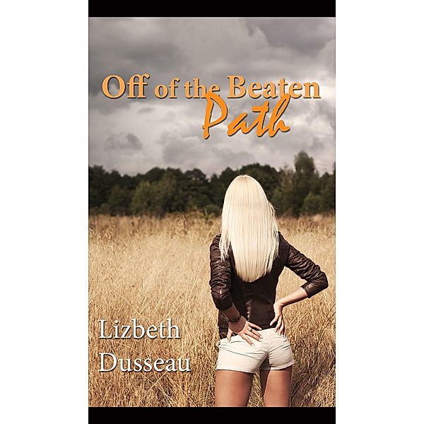 Off of the Beaten Path, Lizbeth Dusseau 2017-06-28