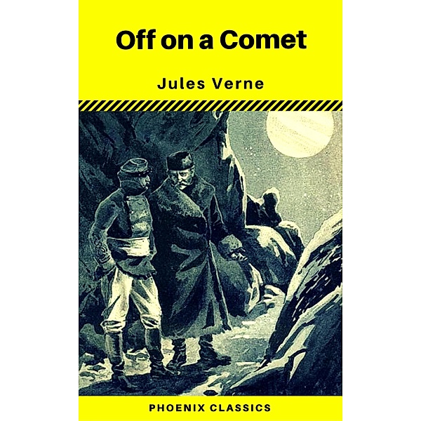 Off on a Comet (Phoenix Classics), Jules Verne, Phoenix Classics