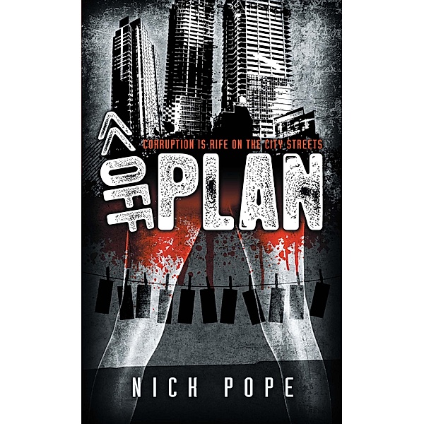 Off Plan - Corruption is Rife on the City Streets, Nick Pope