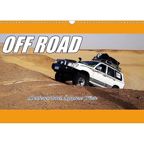 OFF ROAD Abenteuer durch Ägyptens Wüste (Wandkalender 2023 DIN A3 quer), Ramona Benahmed