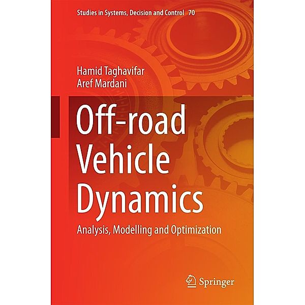 Off-road Vehicle Dynamics / Studies in Systems, Decision and Control Bd.70, Hamid Taghavifar, Aref Mardani