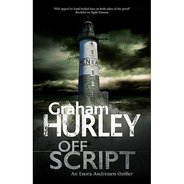Off Script / An Enora Andressen thriller Bd.3, Graham Hurley