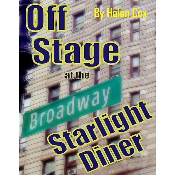 Off Stage at the Starlight Diner, Helen Cox