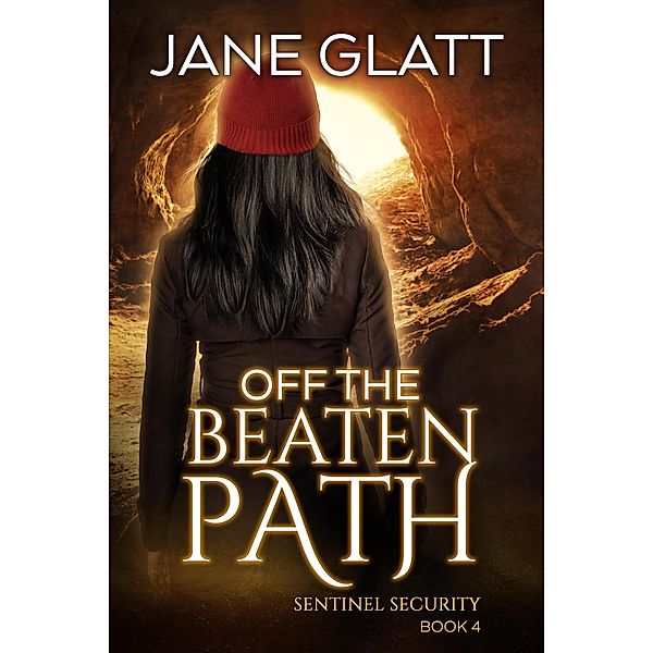 Off the Beaten Path (Sentinel Security, #4) / Sentinel Security, Jane Glatt
