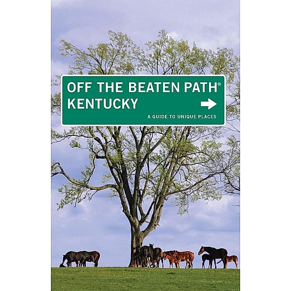 Off the Beaten Path Series: Kentucky Off the Beaten Path®, Jackie Sheckler Finch, Zoe Strecker
