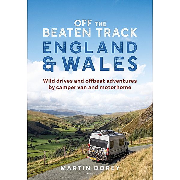 Off the Beaten Track: England and Wales, Martin Dorey