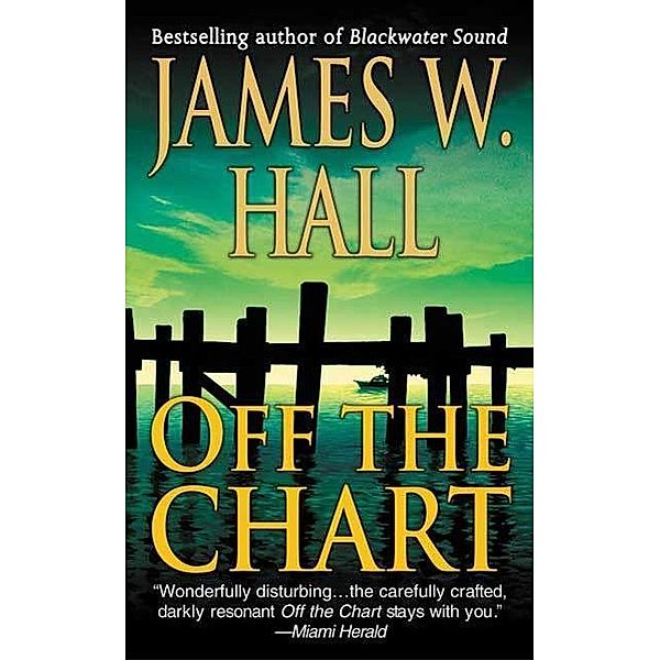 Off the Chart / Thorn Mysteries Bd.5, James W. Hall